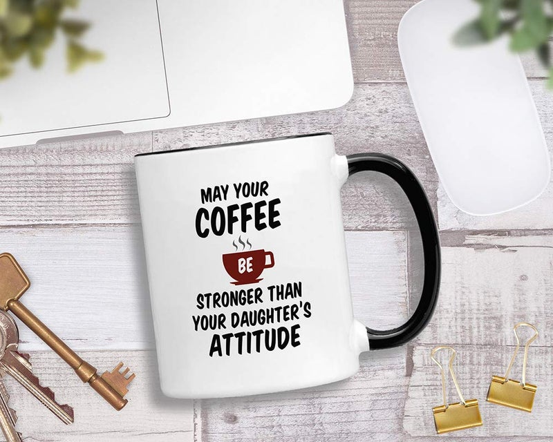 Casitika May Your Coffee Be Stronger Than Your Daughters Attitude 11 oz Mug. Cup Idea for Mothers or Fathers Day. - Image 2